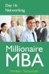 Millionaire MBA Day 16: Networking by Millionaire MBA 