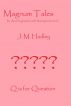 Magnum Tales ~ Q is for Question by J.M. Hadley