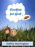 Cookies for God by Kathie Harrington