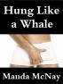 Hung Like a Whale by Manda McNay