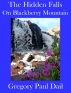 Hidden Falls On Blackberry Mountain (horror suspence thriller) by Gregory Paul Dail