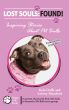 Lost Souls: FOUND! Inspiring Stories About Pit Bulls by Kyla Duffy