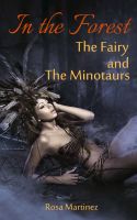 Cover for 'In the Forest: The Fairy and the Minotaurs'