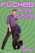 Fucked by the Future by JF Harker