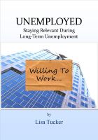 Cover for 'Unemployed: Staying Relevant During Long-Term Unemployment'