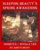 Cover for 'Sleeping Beauty's Spring Awakening: The Erobotica Series (Novella Two)'