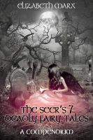 Cover for 'The Seer's 7 Deadly Fairy Tales, A Compendium,  Urban Fantasy'