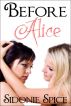 Before Alice (Brazen Babysitters #4) by Sidonie Spice