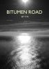 Bitumen Road by Tess Williams
