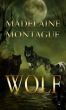Of Unknown Origins: Wolf by Madelaine Montague