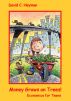 Money Grows on Trees! Economics for Teens by David Heyman