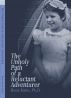 The Unholy Path of a Reluctant Adventurer by Dr. Rosie Kuhn