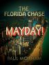 Mayday! (The Florida Chase, Part Two) by Paul  Moxham