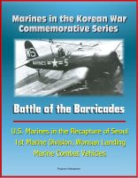 Cover for 'Marines in the Korean War Commemorative Series: Battle of the Barricades - U.S. Marines in the Recapture of Seoul, 1st Marine Division, Wonsan Landing, Marine Combat Vehicles'
