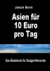 Asien fÃ¼r 10 Euro pro Tag by Jason Born