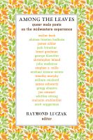 Cover for 'Among the Leaves: Queer Male Poets on the Midwestern Experience'