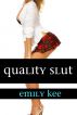 Quality Slut by Emily Kee