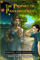 Cover for 'The Prophet of Panamindorah, Book One Fauns and Filinians'
