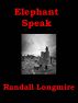 Elephant Speak by Randall Longmire