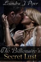 Cover for 'The Billionaire's Secret Lust'