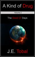 Cover for 'A Kind of Drug: Volume 2 - The Good Ol' Days'