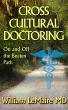 Crosscultural Doctoring.On and Off the beaten Path by William LeMaire