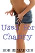 Used for Charity by Bob Bemaeker