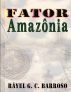 Fator AmazÃ´nia by Rayel G. C. Barroso
