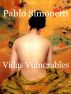 Vidas Vulnerables by Pablo Simonetti