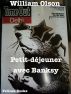 Petit-dÃ©jeuner avec Banksy by William Olson