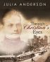 Through Christina's Eyes by Julia K Anderson