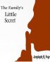 The Family's Little Secret by Janainah Frye