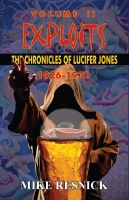 Cover for 'Exploits: The Chronicles of Lucifer Jones, Volume II, 1926-1931'