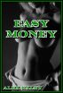 Easy Money (erotic fiction) by Alex Exley