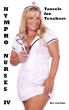 Nympho Nurses IV: Tassels for Teachers by B.J. Carrion