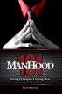 ManHood 101: Strong Principles 4 Strong Men by Eric Watterson