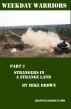 Weekday warriors Part 2 - Strangers in a strange land... by Mike Brown