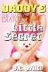 Daddy's Little Secret: Daddy Sex Story by J.C. Wilde
