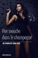 Cover for 'Une mouche dans le champagne'