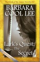 Cover for 'Lark's Quest: The Secret (The Deeds of the Ariane Novellas #2)'