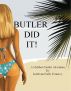 Butler Did It! by Sally Pomeroy