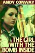 The Girl with the Bomb Inside (A Novelette) by Andy Conway