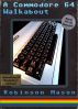A Commodore 64 Walkabout by Robinson Mason
