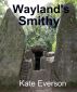 Wayland's Smithy by Kate Everson