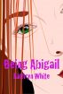 Being Abigail by Kathryn White