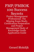 Cover for 'PMP/PMBOK 100 Success Secrets: Project Management Professional; The Missing Exam Study, Certification Preparation and Project Management Body of Knowledge Application Guide'
