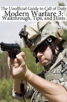 Cover for 'The Unofficial Guide to Call of Duty &ndash; Modern Warfare 3: Walkthrough, Tips, and Hints'