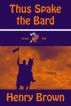 Thus Spake the Bard by Henry Brown