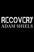 Recovery by Adam Shiels