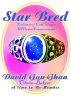 Star Bred - Predictions of Earth Changes, UFOs and Extraterrestrials by David Gau-Ghan